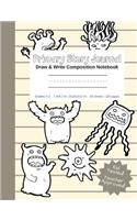 Primary Story Journal - Draw & Write Composition Notebook Grades K-2 - Cute Fun Monster Cover to Color! Kindergarten to Early Childhood Dotted Midline Picture Space