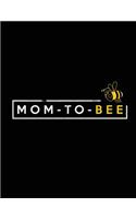 Mom-To-Bee: Pregnancy Journal, Pregnancy Diary, First Year Pregnancy Notebook, 200 pages college, 8.5 x 11
