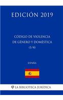 Código de Violencia de Genero y Domestica (1/4) (España) (Edición 2019)