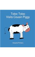 Toloc Toloc Visits Cousin Piggy