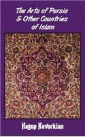 The Arts of Persia & Other Countries of Islam