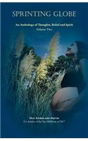 Sprinting Globe - An Anthology of Thought, Beliefs and Spirit: Volume Two
