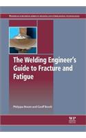 The Welding Engineer's Guide to Fracture and Fatigue