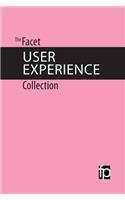 Facet User Experience Collection