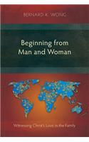 Beginning from Man and Woman