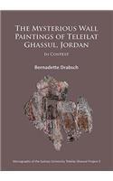 The Mysterious Wall Paintings of Teleilat Ghassul, Jordan: In Context: In Context(3 Monographs of the Sydney University Teleilat Ghassul Project)