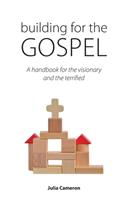 Building for the Gospel