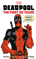 Marvel's Deadpool the First 30 Years