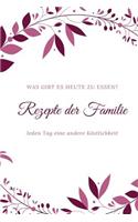 Rezepte Der Familie - Was Gibt Es Heute Zu Essen?: Rezeptsammlung Familienessen Mittagsgerichte Kochen Kochrezepte Rezeptbuch Mit Linien Restaurant Leckeres Essen Familie Feiertagsessen