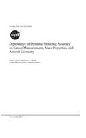 Dependence of Dynamic Modeling Accuracy on Sensor Measurements, Mass Properties, and Aircraft Geometry