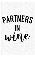 Partners in Wine: A 6x9 Inch Matte Softcover Journal Notebook with 120 Blank Lined Pages and a Funny Alcohol Loving Wine Tasting Cover Slogan