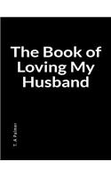 The Book of Loving My Husband
