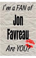 I'm a Fan of Jon Favreau Are You? Creative Writing Lined Journal: Promoting Fandom and Creativity Through Journaling...One Day at a Time(690 Actors)