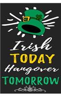 Irish Today Hangover Tomorrow