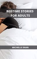 Bedtime Stories for Adults: Enjoy your rest and energize your body during the night.