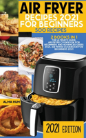 Air Fryer Recipes 2021 for Beginners