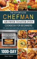 The Effortless Chefman Air Fryer Toaster Oven Cookbook for Beginners