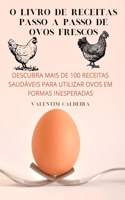 O Livro de Receitas Passo a Passo de Ovos Frescos