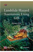 Landslide Hazard Assessment Using GIS