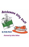 Batchawana Silly Stuff