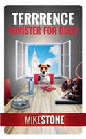 Terrrence Minister for Dogs (The Dog Prime Minister Series Book 2)