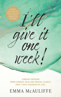 I'll give it one week!