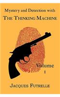 Mystery and Detection with The Thinking Machine, Volume 1: (English)