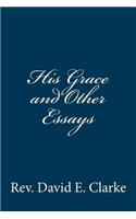 His Grace and Other Essays