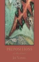 Prepositions & Other Fictions