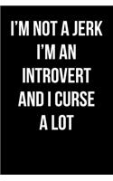 I'm Not a Jerk I'm an Introvert and I Curse a Lot