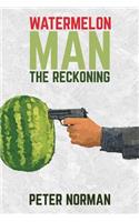 Watermelon Man - The Reckoning