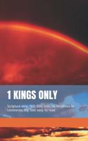 1 Kings Only: Scripture only, YLT, only text, no headlines or comments. Big font easy to read(10 Only)
