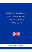 Bank of England and Financial Services Act 2016 (UK)