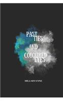 Past Ties and Coloured Eyes