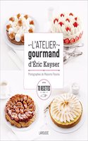 Larousse L'atelier gourmand d'Eric Kayser