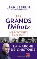 Les grands debats qui ont fait la France