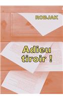 Adieu tiroir !