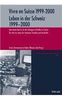 Vivre En Suisse 1999-2000- Leben in Der Schweiz 1999-2000