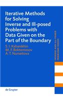 Iterative Methods for Solving Inverse and Ill-posed Problems with Data Given on the Part of the Boundary
