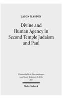 Divine and Human Agency in Second Temple Judaism and Paul