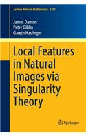 Local Features in Natural Images Via Singularity Theory