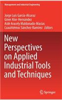 New Perspectives on Applied Industrial Tools and Techniques