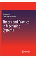Theory and Practice in Machining Systems