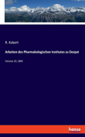 Arbeiten des Pharmakologischen Institutes zu Dorpat