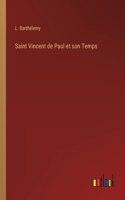 Saint Vincent de Paul et son Temps