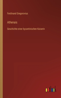 Athenais: Geschichte einer byzantinischen Kaiserin