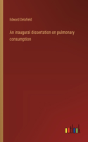 inaugural dissertation on pulmonary consumption