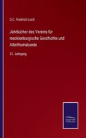 Jahrbücher des Vereins für mecklenburgische Geschichte und Alterthumskunde