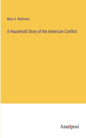 Hausehold Story of the American Conflict
