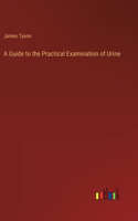 Guide to the Practical Examination of Urine